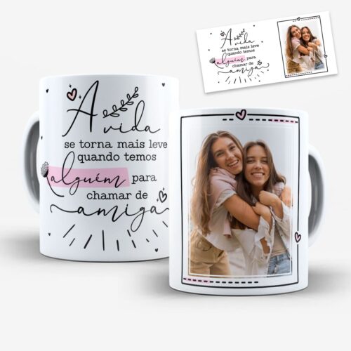 Arte Para Caneca Amizade Alguém Para Chamar de Amiga Com Foto - Arquivo Digital Sublimação