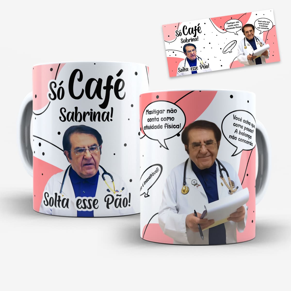 Arte Para Caneca Dr Now Só Café Solta Esse Pão - Arquivo Digital Sublimação