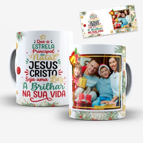 Arte Para Caneca Natal Jesus A Estrela Principal - Arquivo Digital Sublimação