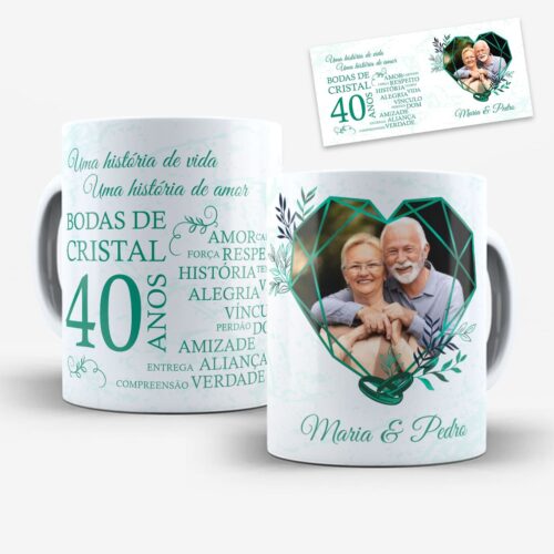 Arte digital para caneca Bodas de Esmeralda 40 anos, com a frase Uma história de vida Uma história de amor e espaço para foto e nomes do casal