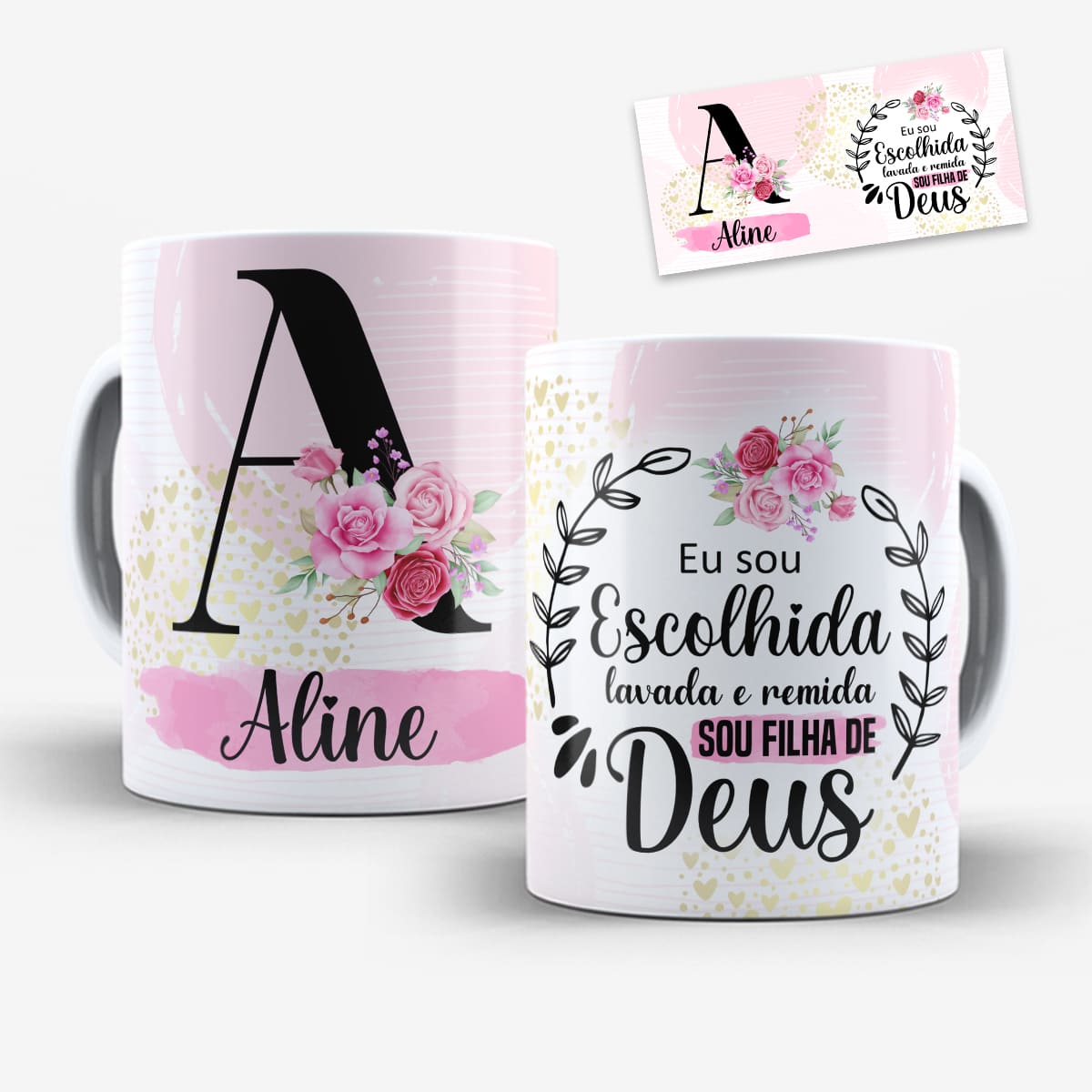 Arte digital para caneca alfabeto floral cristão, tons rosa, corações dourados e frase Eu sou Escolhida Sou Filha de Deus