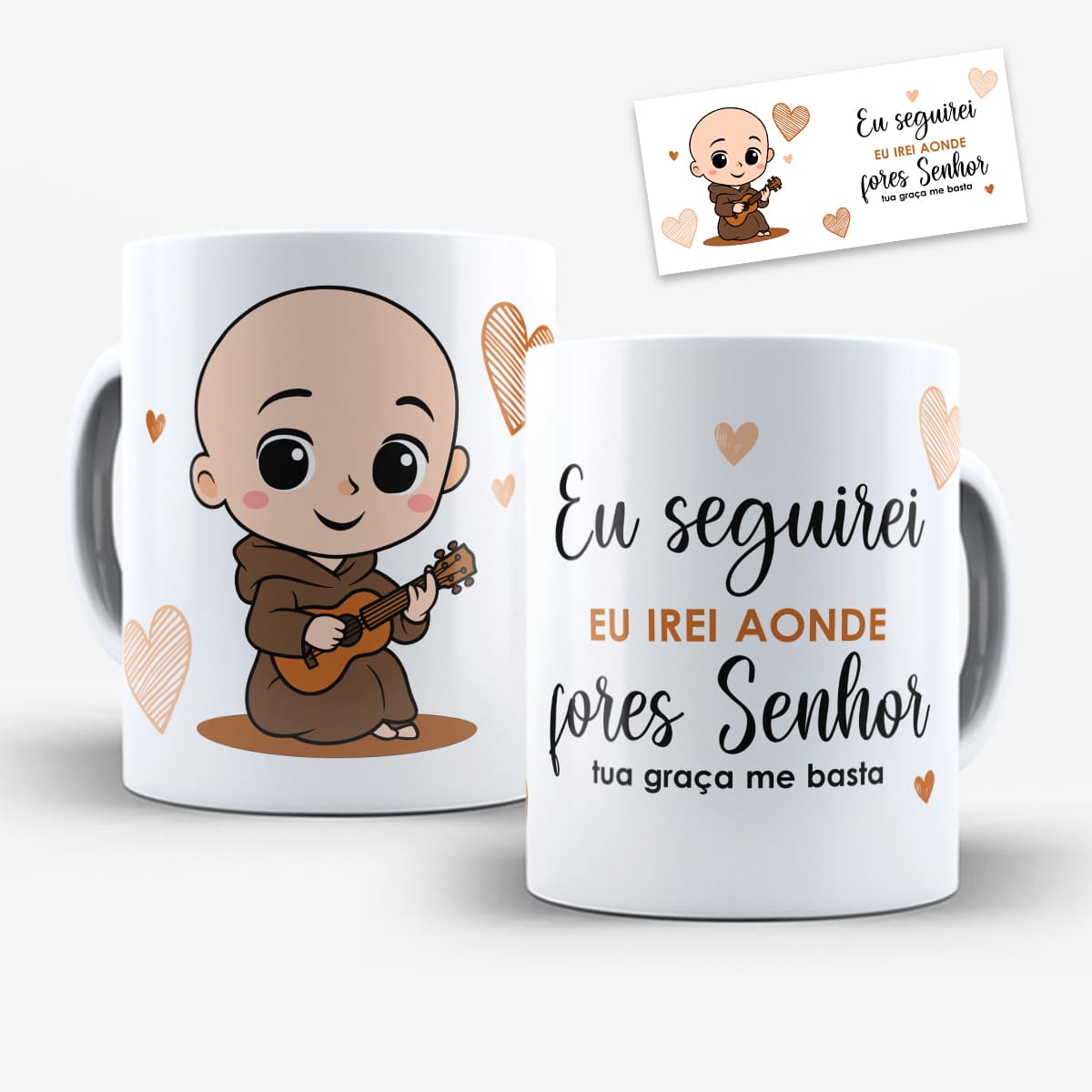 Arte Para Caneca Frei Gilson Eu Seguirei Aonde Fores Senhor, com desenho do Frei em estilo Chibi de hábito marrom segurando um violão
