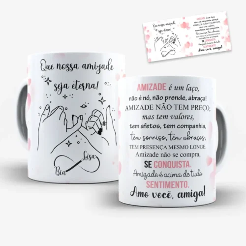 arte para caneca amigas que nossa amizade seja eterna com desenho de mãos jurando amizade, símbolo do infinito, corações e texto sobre amizade