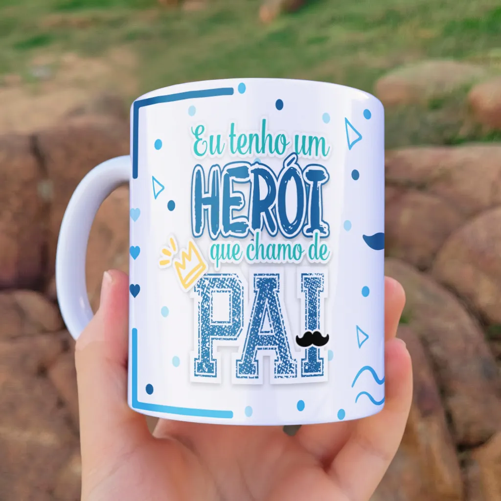 Arte para caneca dia dos pais pai herói com frase "Eu tenho um HERÓI que chamo de PAI"
