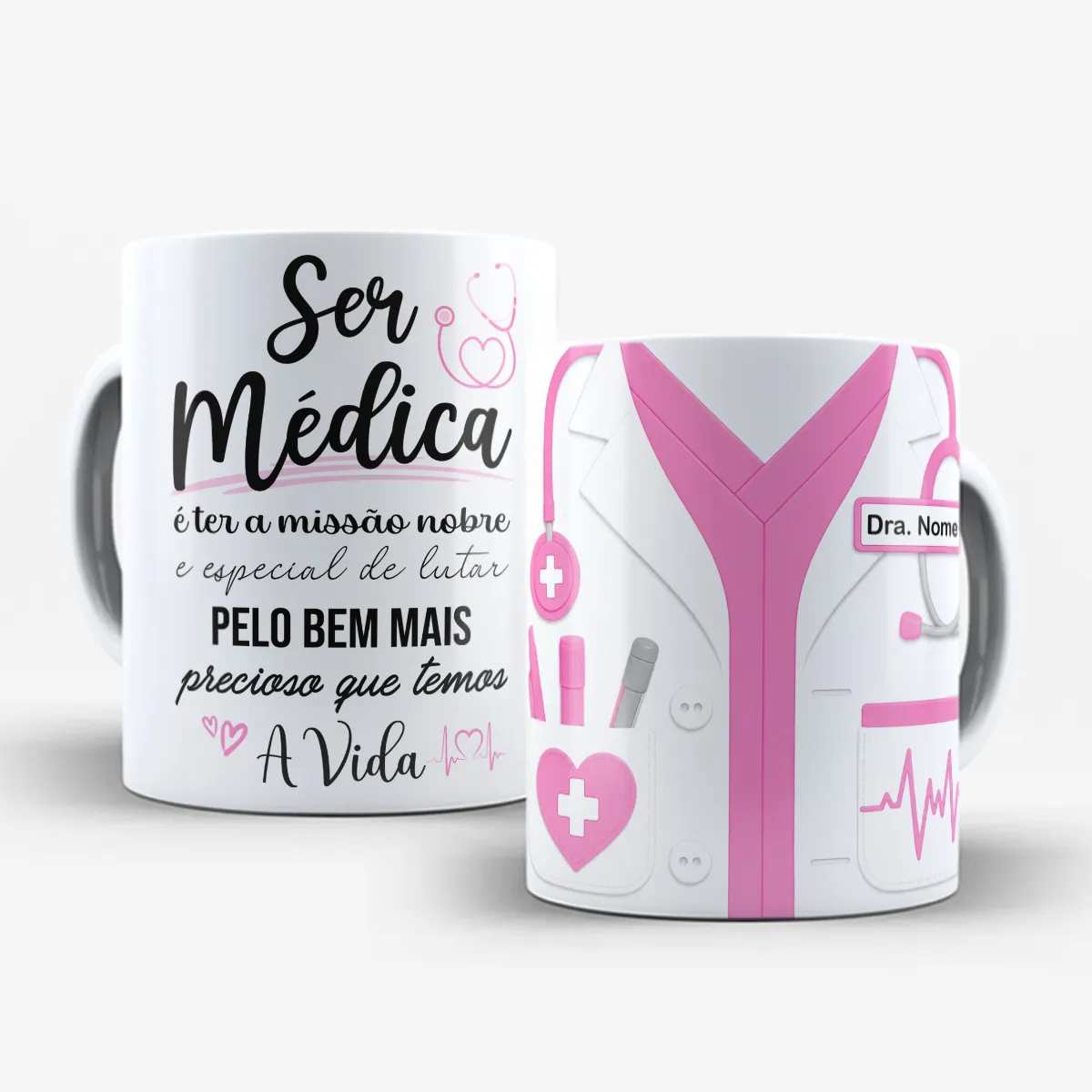 arte para caneca médica jaleco 3D com nome, detalhes em rosa, estetoscópio e frase sobre a missão de cuidar da vida