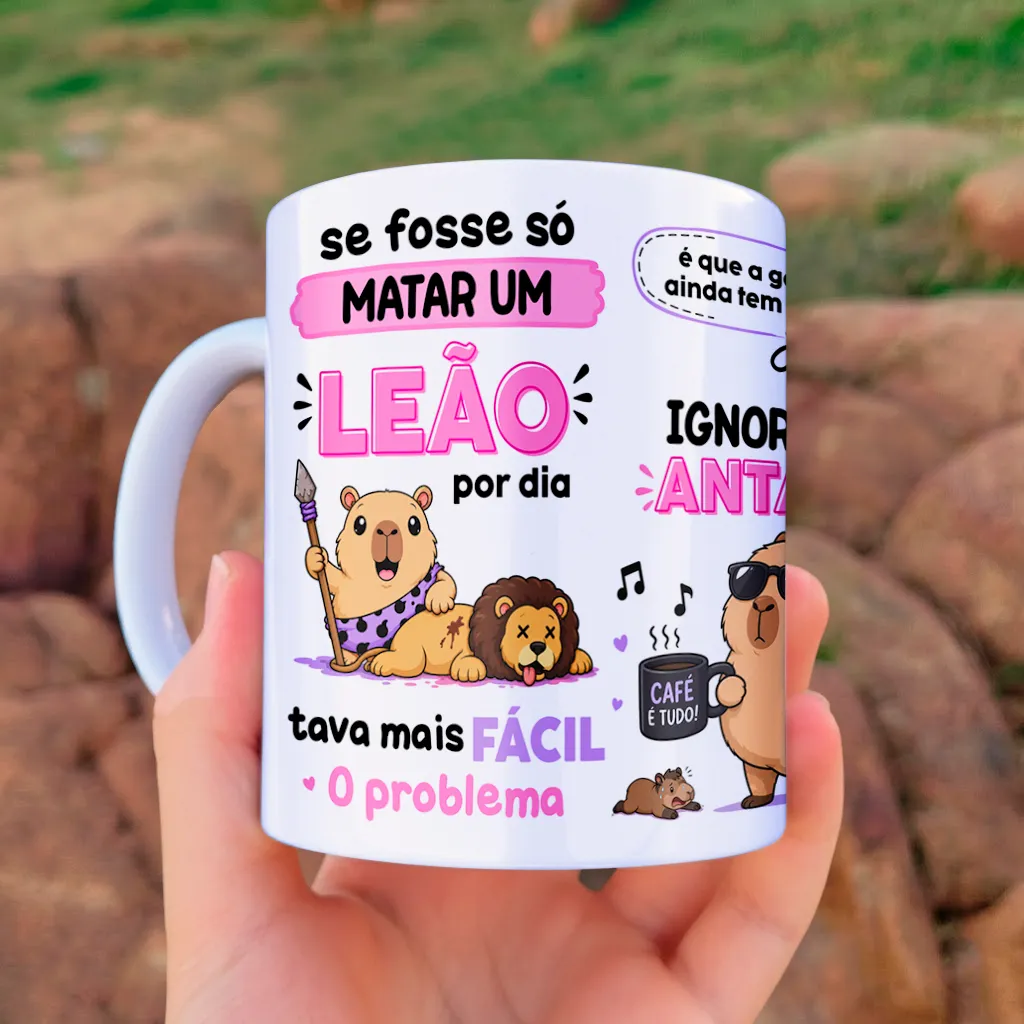 arte para caneca capivara se fosse só matar um leão por dia, com desenhos de capivaras e frases divertidas